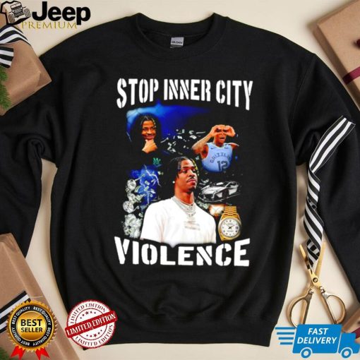 Ja Morant Memphis Grizzlies stop inner City Violence 2023 shirt