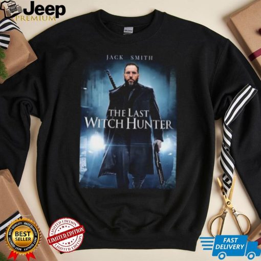 Jack Smith The Last Witch Hunter National Hero Funny Unisex T Shirt