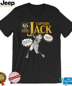 Jack Suwinski Pittsburgh Pirates Captain Jack spank me thrice and hand me to me mama it’s Jack shirt