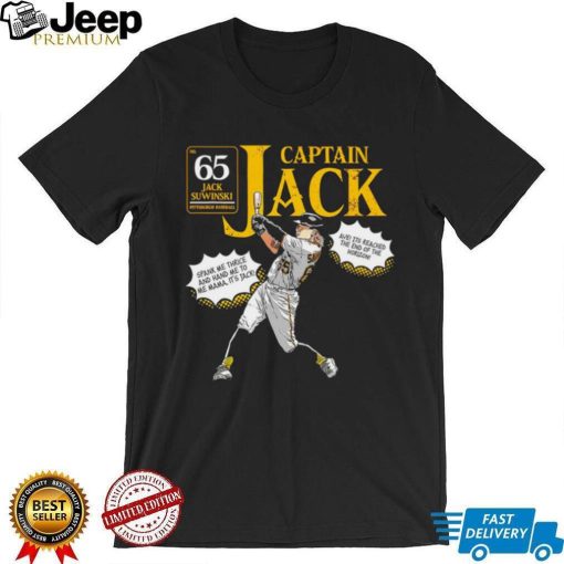 Jack Suwinski Pittsburgh Pirates Captain Jack spank me thrice and hand me to me mama it’s Jack shirt