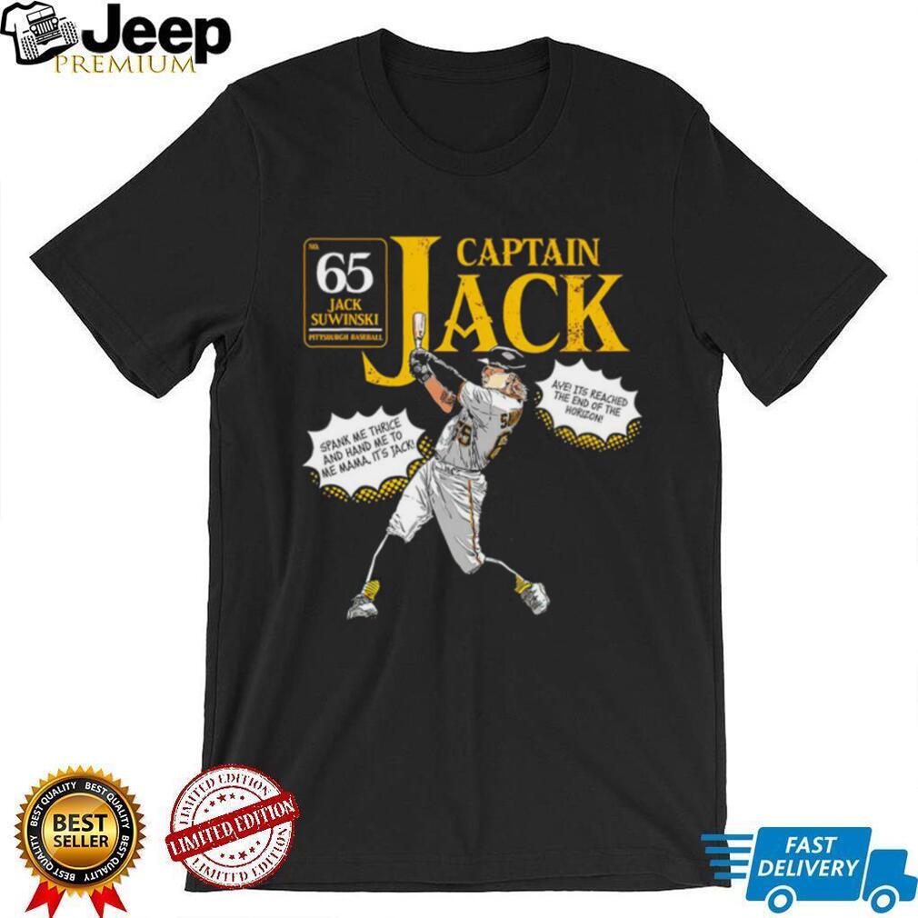 Jack Suwinski Pittsburgh Pirates Captain Jack spank me thrice and hand me  to me mama it's Jack shirt - Limotees