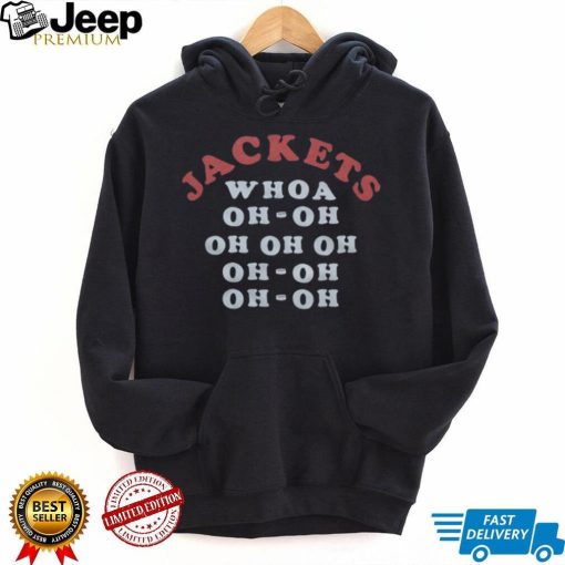 Jackets Whoa Oh Oh Shirt