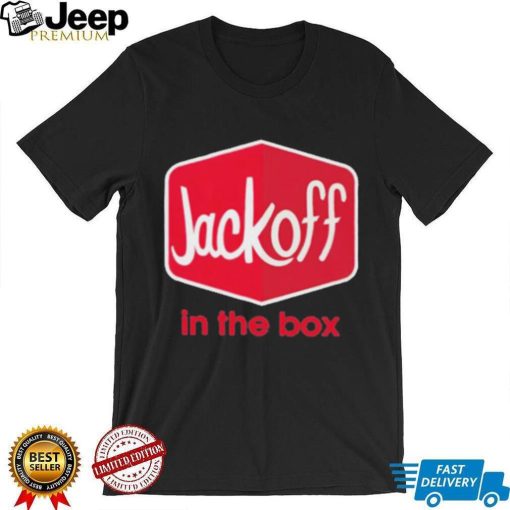 Jackoff In The Box Shirt