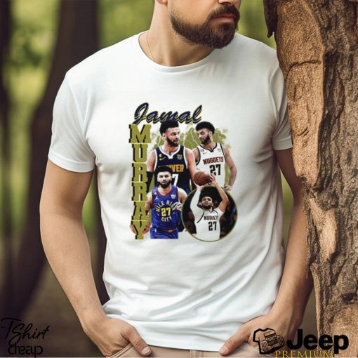 Jamal Murray #27 Denver Nuggets basketball gift 2023 T shirt