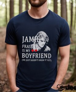 Jamie Praser Is My Boyfriend Shirt