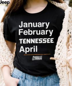 January February Tennessee Volunteers April 2923 Division I Men’s and Women’s Basketball Championships NCAA March Madness shirt