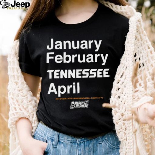 January February Tennessee Volunteers April 2923 Division I Men’s and Women’s Basketball Championships NCAA March Madness shirt