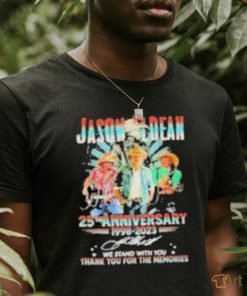 Jason Aldean 25th Anniversary 1998 2023 We Stand With You Thank You For The Memories Shirt