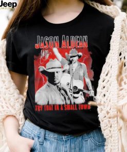 Jason Aldean Announces 2023 Country Music Try That In A Small Town Signature Shirt