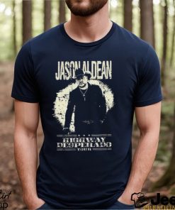 Jason Aldean Highway Desperado Tour 2023 T Shirt Shirt Classic Hoodie