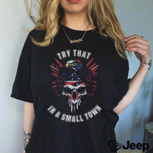 Jason Aldean Try That In A Small Town Best Gift T Shirt