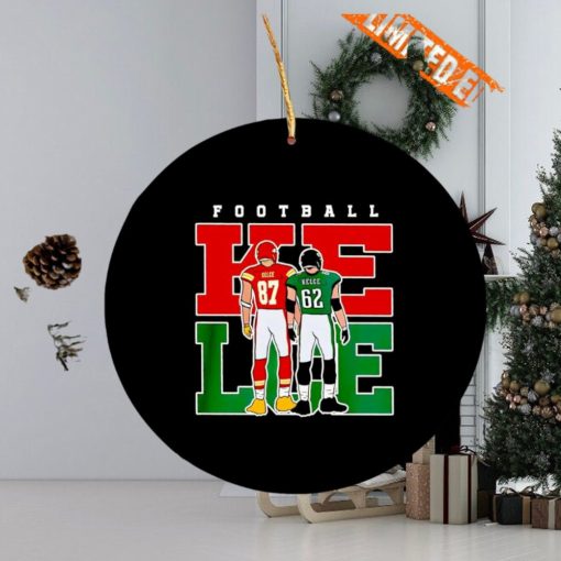 Jason Kelce Philadelphia Eagles and Travis Kelce Kansas City Chiefs football Ornament