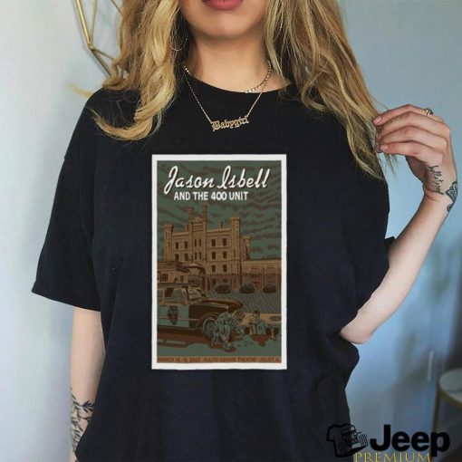 Jason isbell and the 400 unit 2023 march 14 and 15 Rialto square theatre Joliet Il poster 2023 t shirt