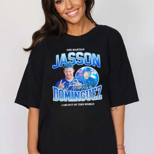 Jasson Dominguez I am out of this world shirt