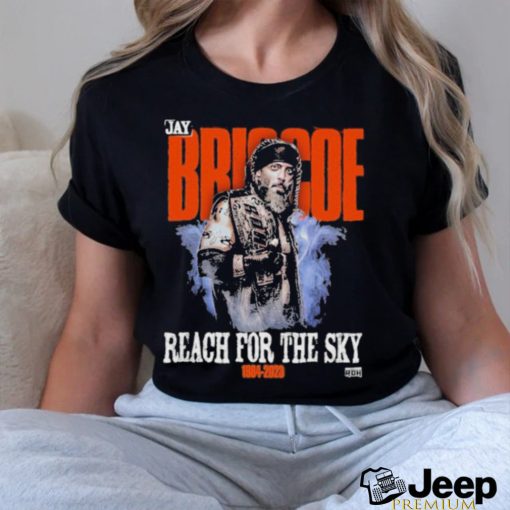 Jay Briscoe Reach For The Sky 1984 2023 Shirt