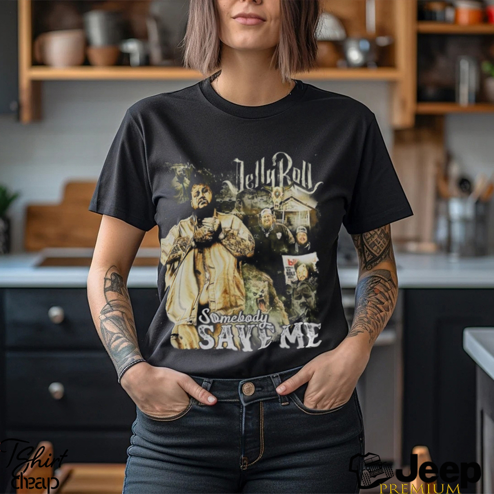 Jelly Roll Rapper Somebody Save Me T-shirt - Print your thoughts