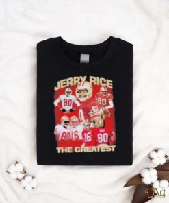 Jerry Rice The Greastest San Francisco 49ers Shirt