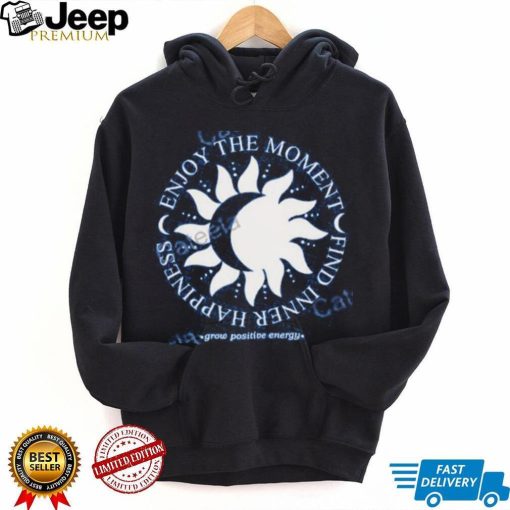 Jess Tungsten Enjoy The Moment Find Inner Happiness Grow Positive Energy Tee Shirt