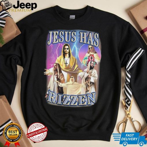 Jesus Has Rizzen T Shirt