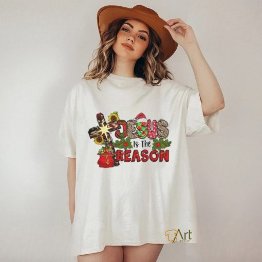 Jesus Is The Reason shirt