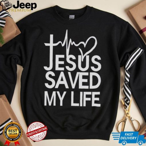 Jesus saved my life womens Christmas t shirt   Jesus shirts