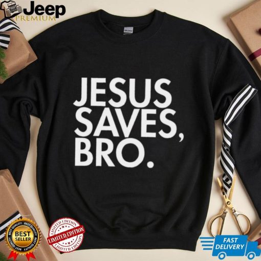 Jesus saves bro mens Christian t shirt