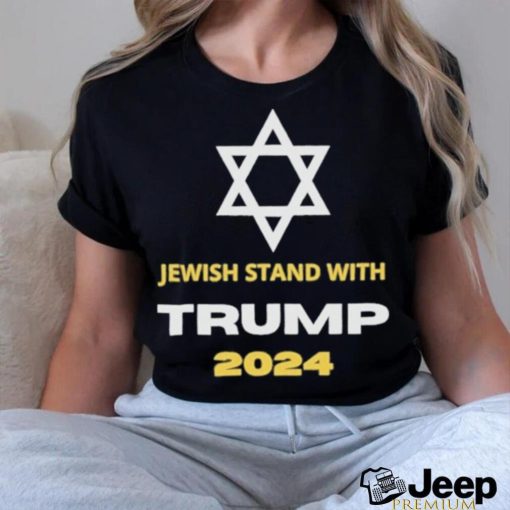 Jewish Stand With Trump 2024 Shirt