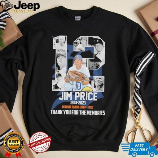 Jim Price 1941 – 2023 Detroit Tigers 1967 – 1971 Thank You For The Memories T Shirt