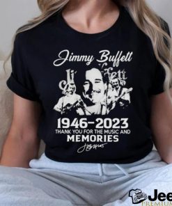 Jimmy Buffett 76 years 1946 2023 thank you for the music and memories signature photo design t shirt