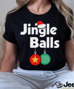 Jingle Balls Dirty Christmas Joke Xmas Adult Humor Outfit Shirt