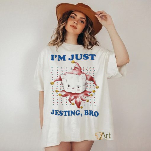 Jmcgg I’m Just Jesting Bro Shirt