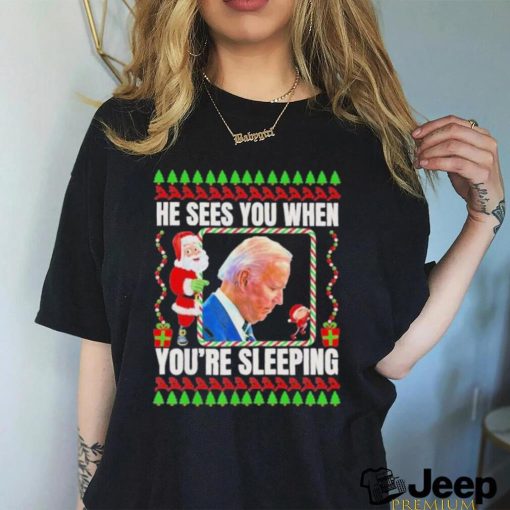 Joe Biden He Sees You when you’re sleeping christmas shirt