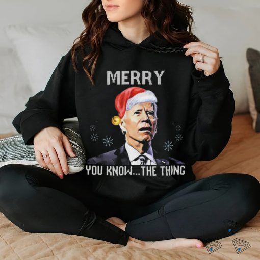 Joe Biden Merry You Know The Thing Funny T Shirt