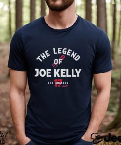 Joe Kelly The Legend Of Joe Kelly Shirt