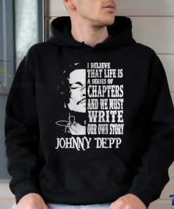 Johnny Depp I Believe That Life Is A Series Of Chapters Signatures Shirt