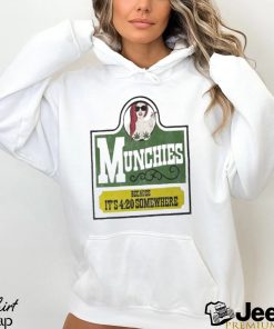 Jomaticaaa Munchies Because It’s 4 20 Somewhere shirt