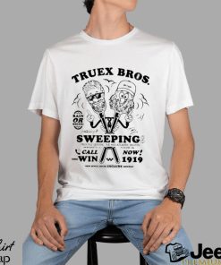 Truex Bros Rain Or Shine Sweeping Shirt