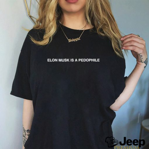 Jules Suzdaltsev Elon Musk Is A Pedophile Shirt