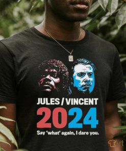 Jules Vincent 2024 Say What Again I Dare You Phony Campaign T Shirt