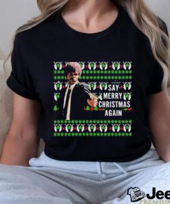 Jules Winnfield Say Merry Christmas Again Ugly Christmas Shirt