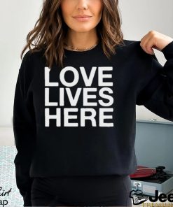 July Talk Love Lives Here 2024 Shirt