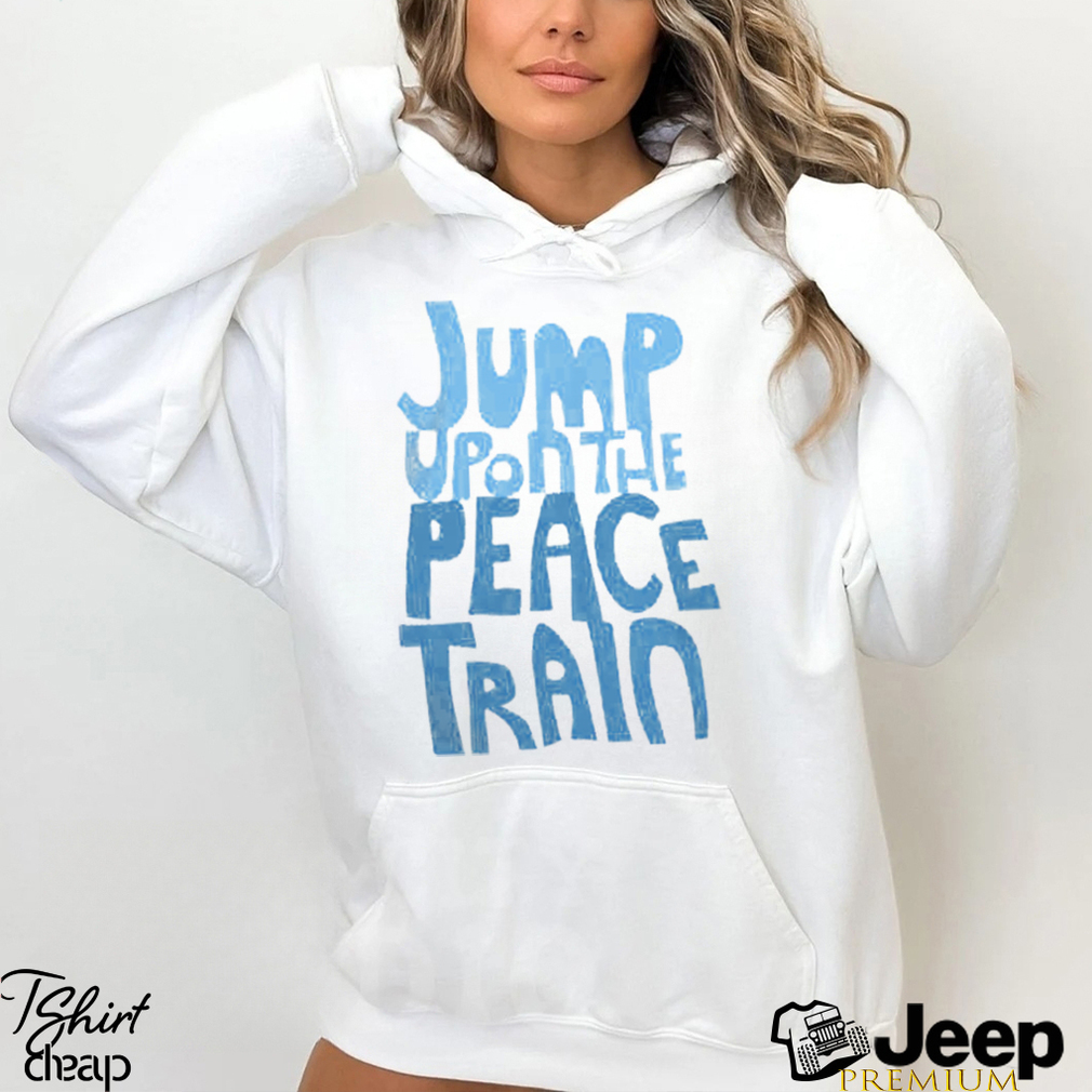Jump Upon The Peace Train Tee Shirt