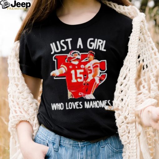 Just A Girl Who Love Patrick Mahomes Kansas City Chiefs Shirt