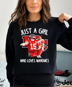 Just A Girl Who Loves Chiefs Mahomes 15 Shirt