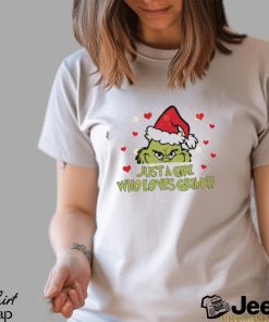 Just A Girl Who Loves Grinch Shirt