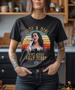 Just A Girl Who Loves Katy Perry Vintage T Shirt