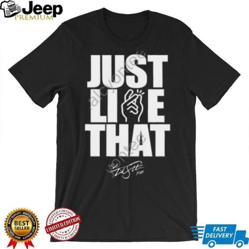 Just Like That Tee Shirt