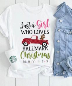 Just a girl who loves Hallmark Christmas movies Christmas T Shirt