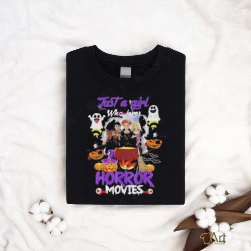 Just a girl who loves Hocus Pocus Horror Movies 2023 SHirt