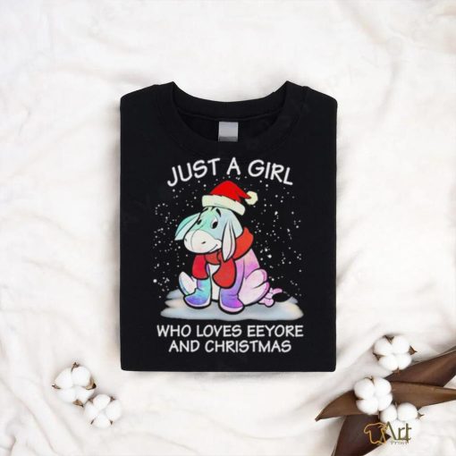 Just a girl who loves eeyore and Christmas shirt